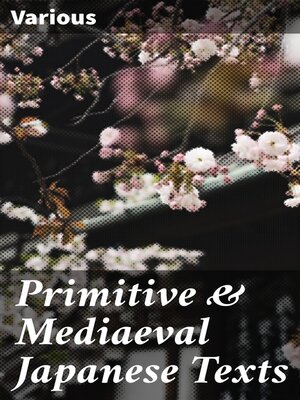 cover image of Primitive & Mediaeval Japanese Texts